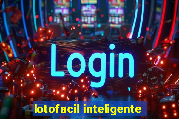 lotofacil inteligente